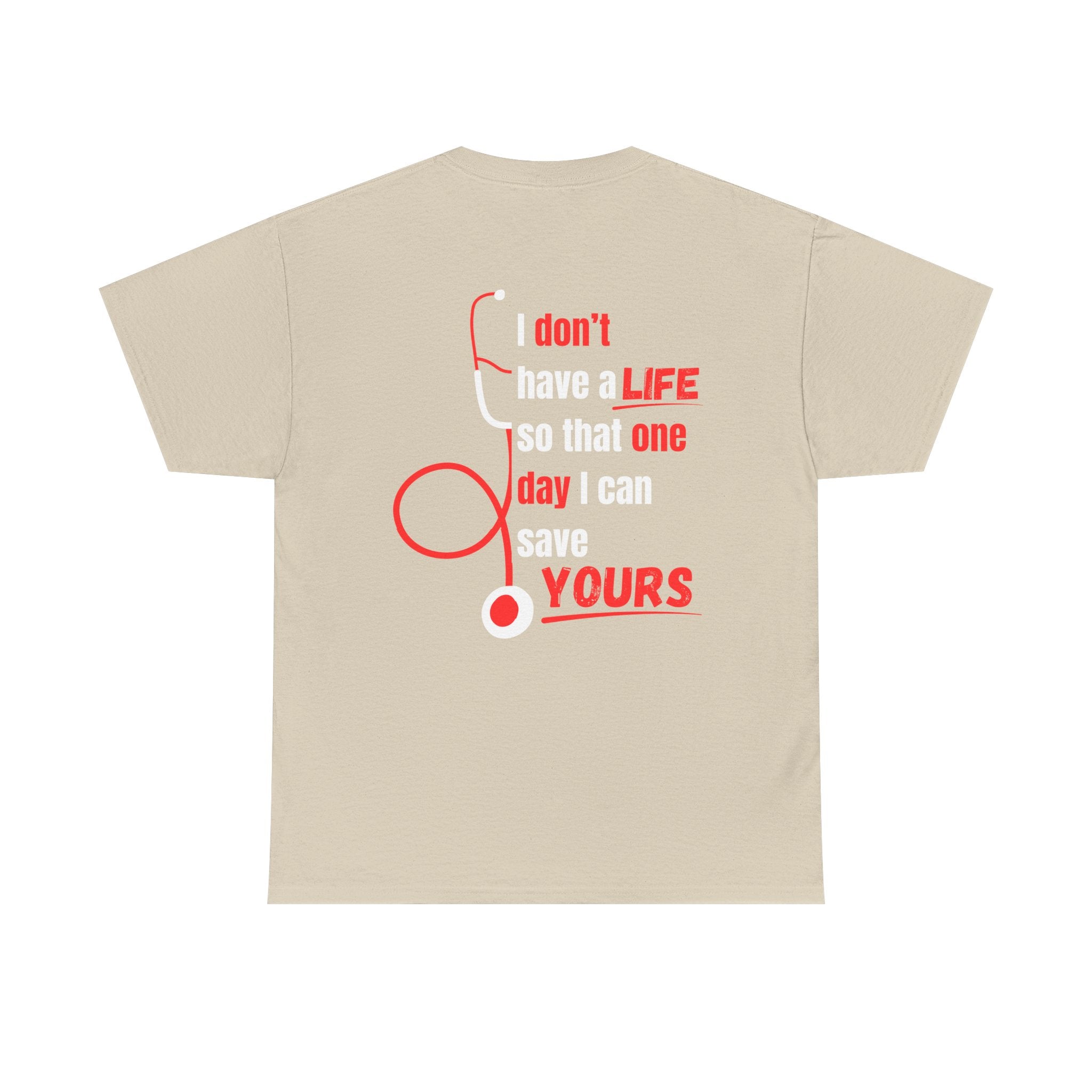 "Why We Do It" Pre Medical T-Shirt