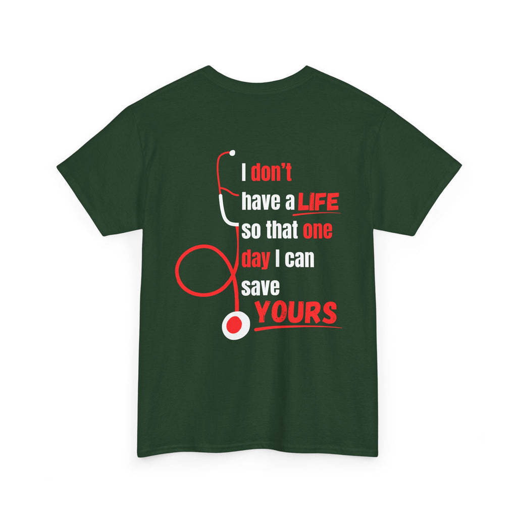 "Why We Do It" Pre Medical T-Shirt
