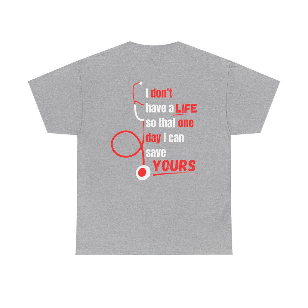 "Why We Do It" Pre Medical T-Shirt