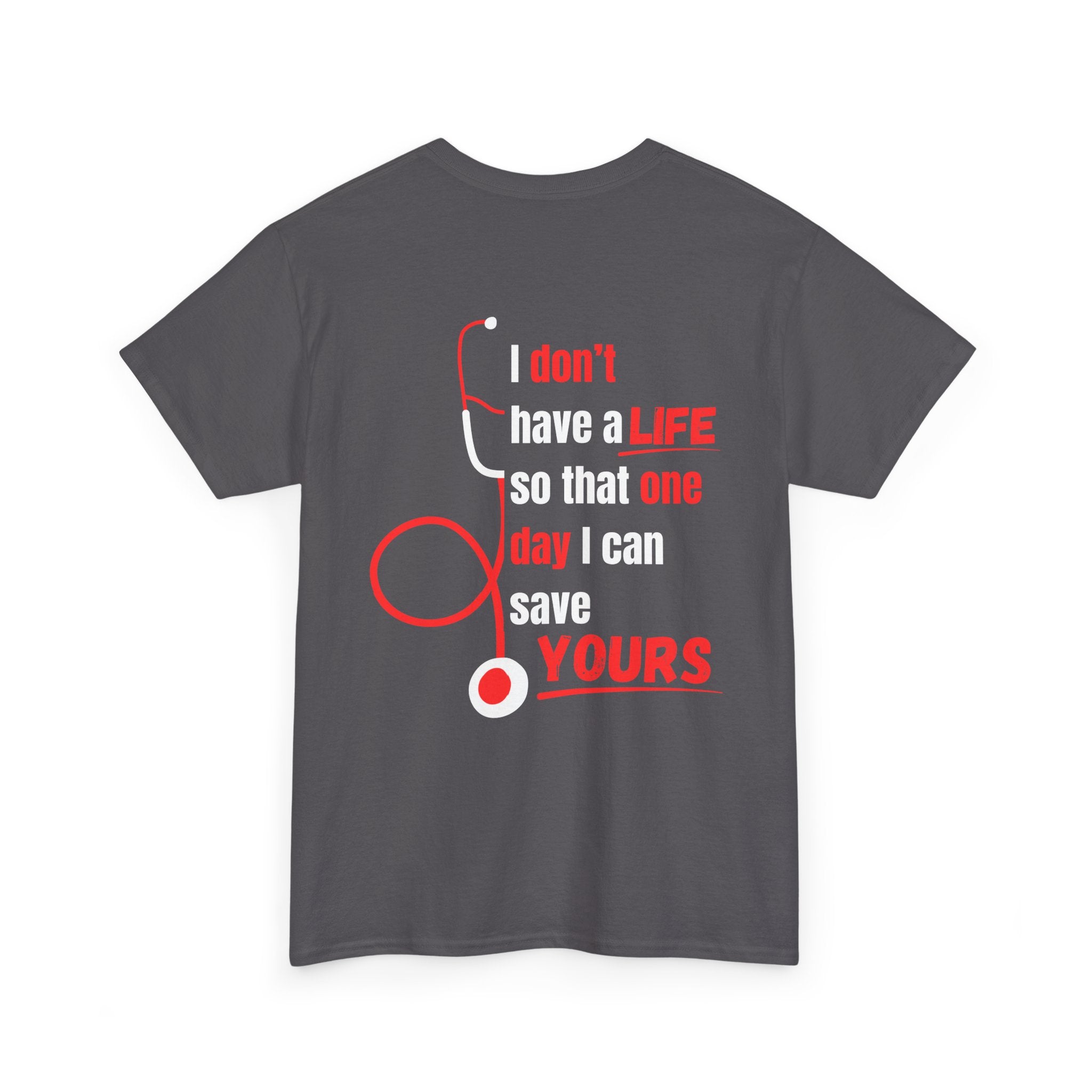 "Why We Do It" Pre Medical T-Shirt