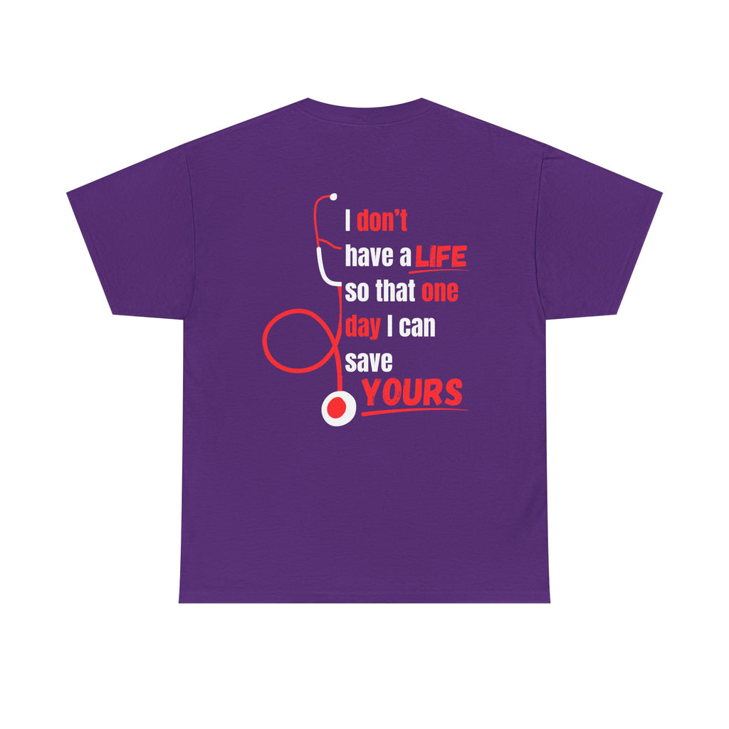 "Why We Do It" Pre Medical T-Shirt