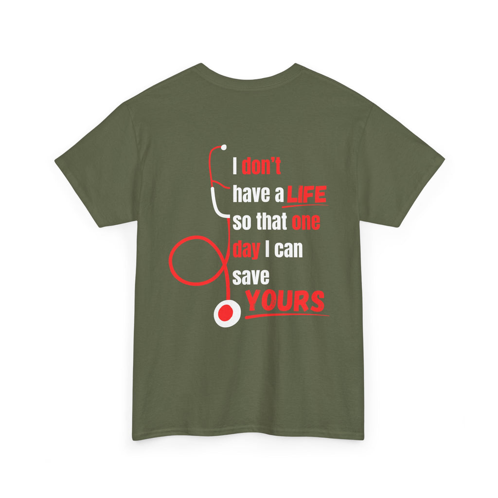 "Why We Do It" Pre Medical T-Shirt