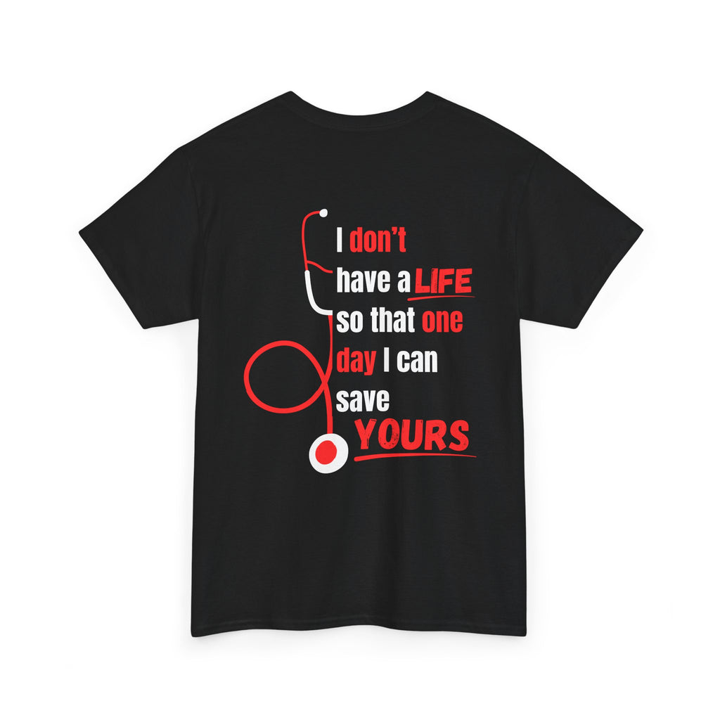 "Why We Do It" Pre Medical T-Shirt