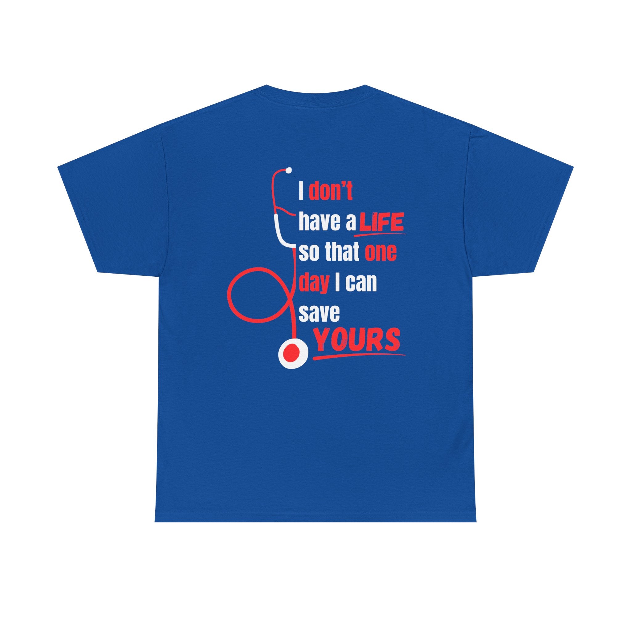 "Why We Do It" Pre Medical T-Shirt