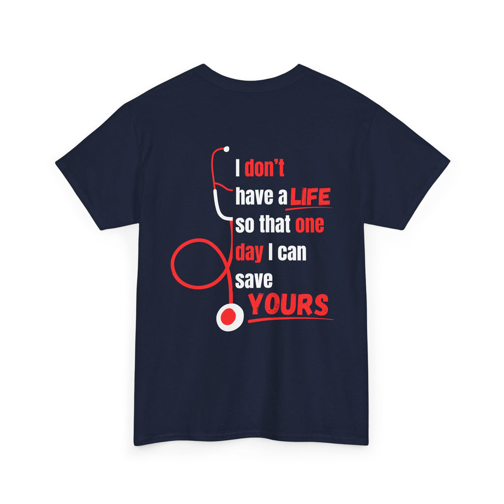 "Why We Do It" Pre Medical T-Shirt