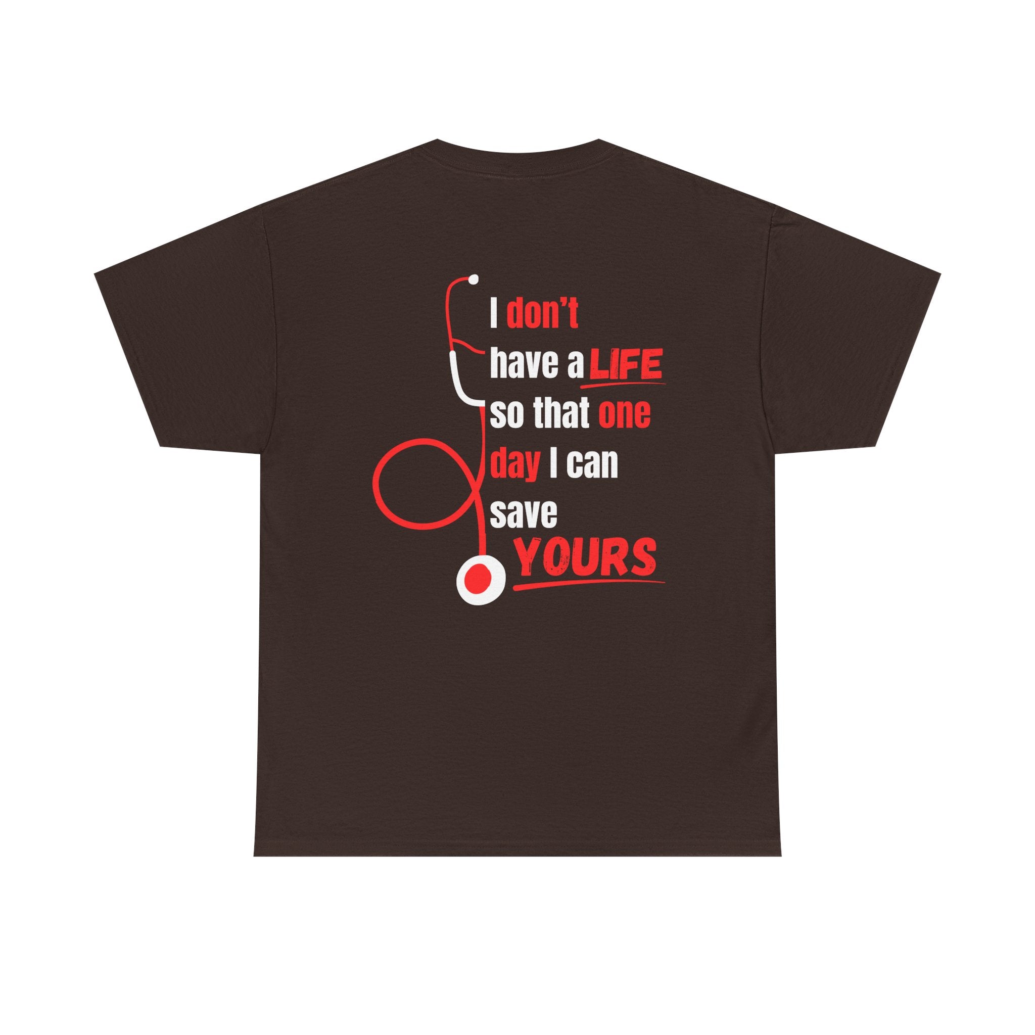 "Why We Do It" Pre Medical T-Shirt