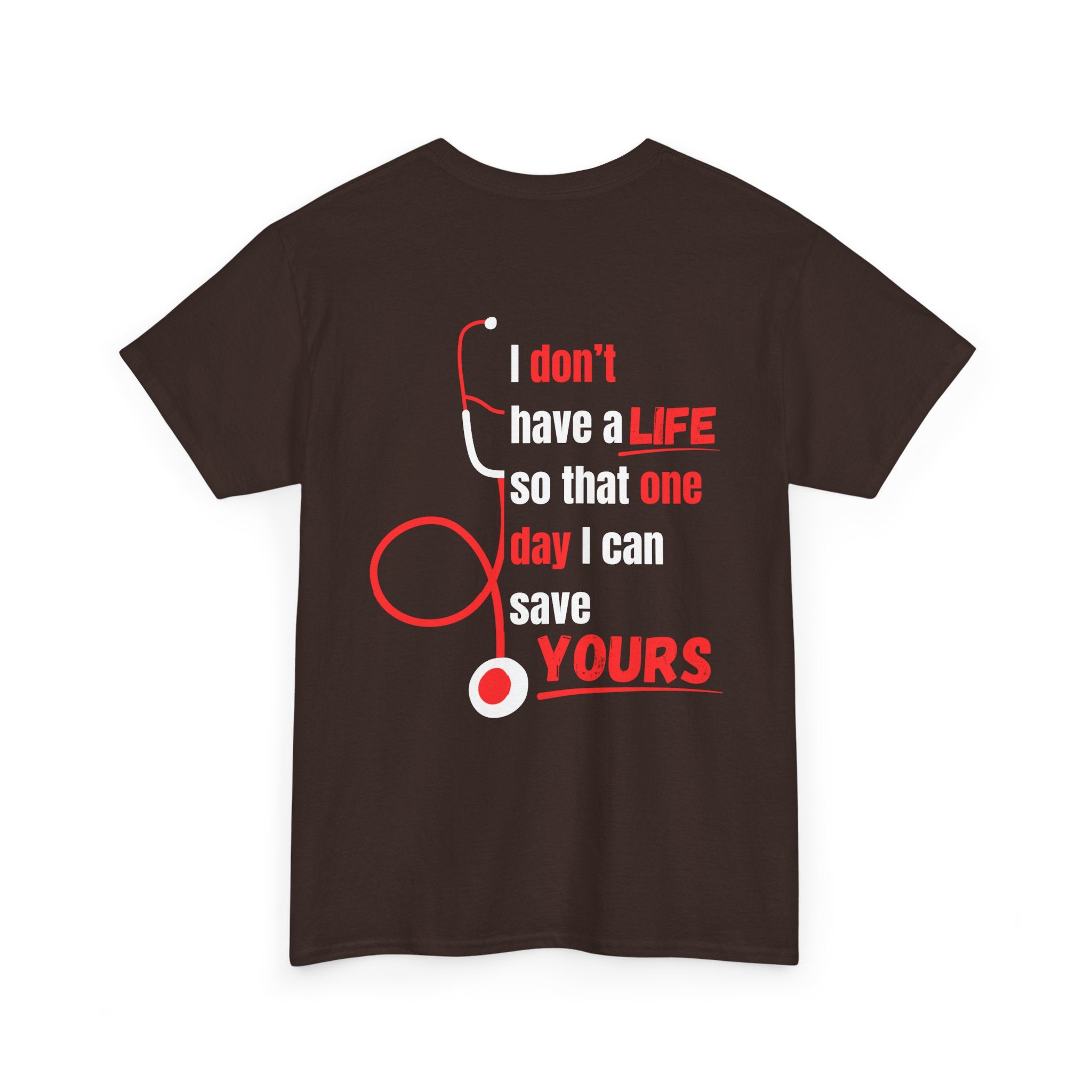 "Why We Do It" Pre Medical T-Shirt