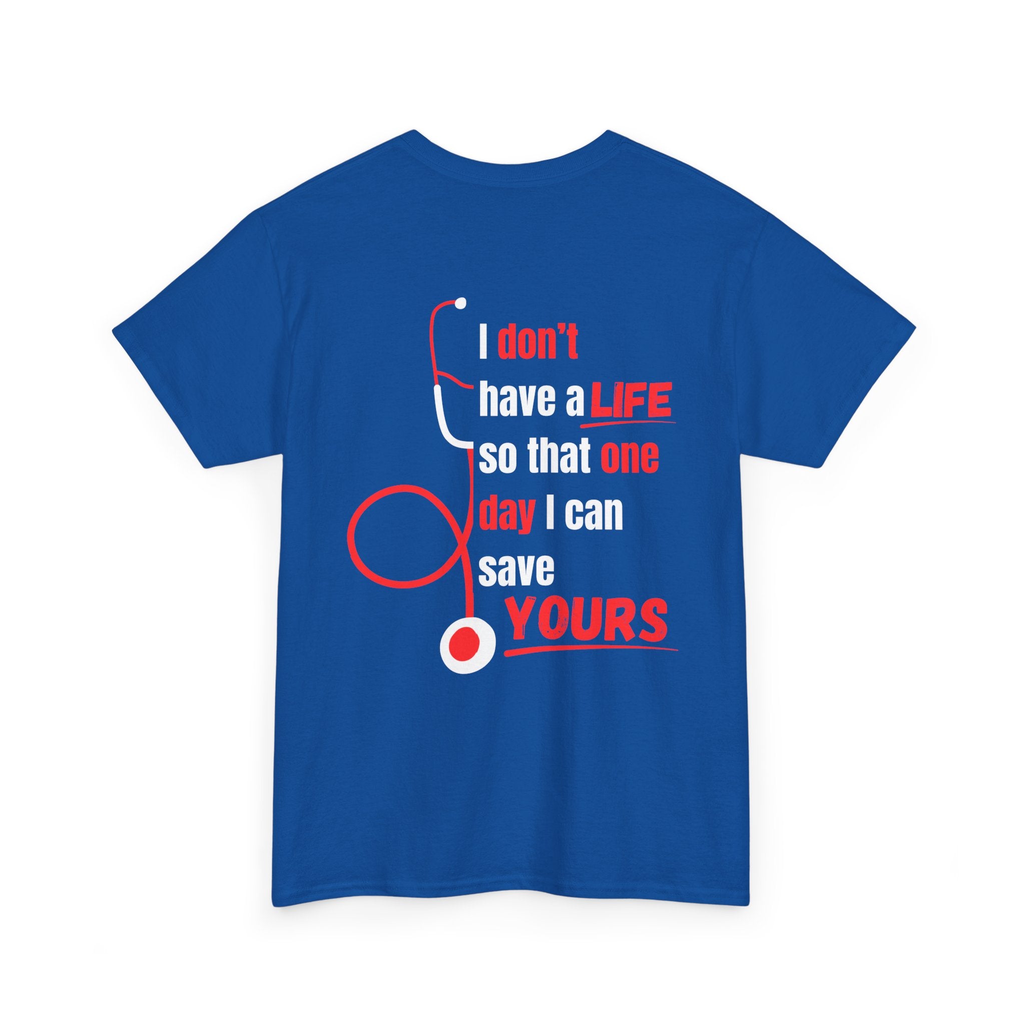 "Why We Do It" Pre Medical T-Shirt