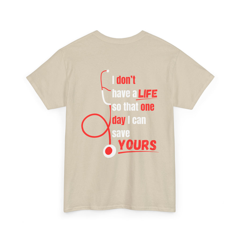 "Why We Do It" Pre Medical T-Shirt