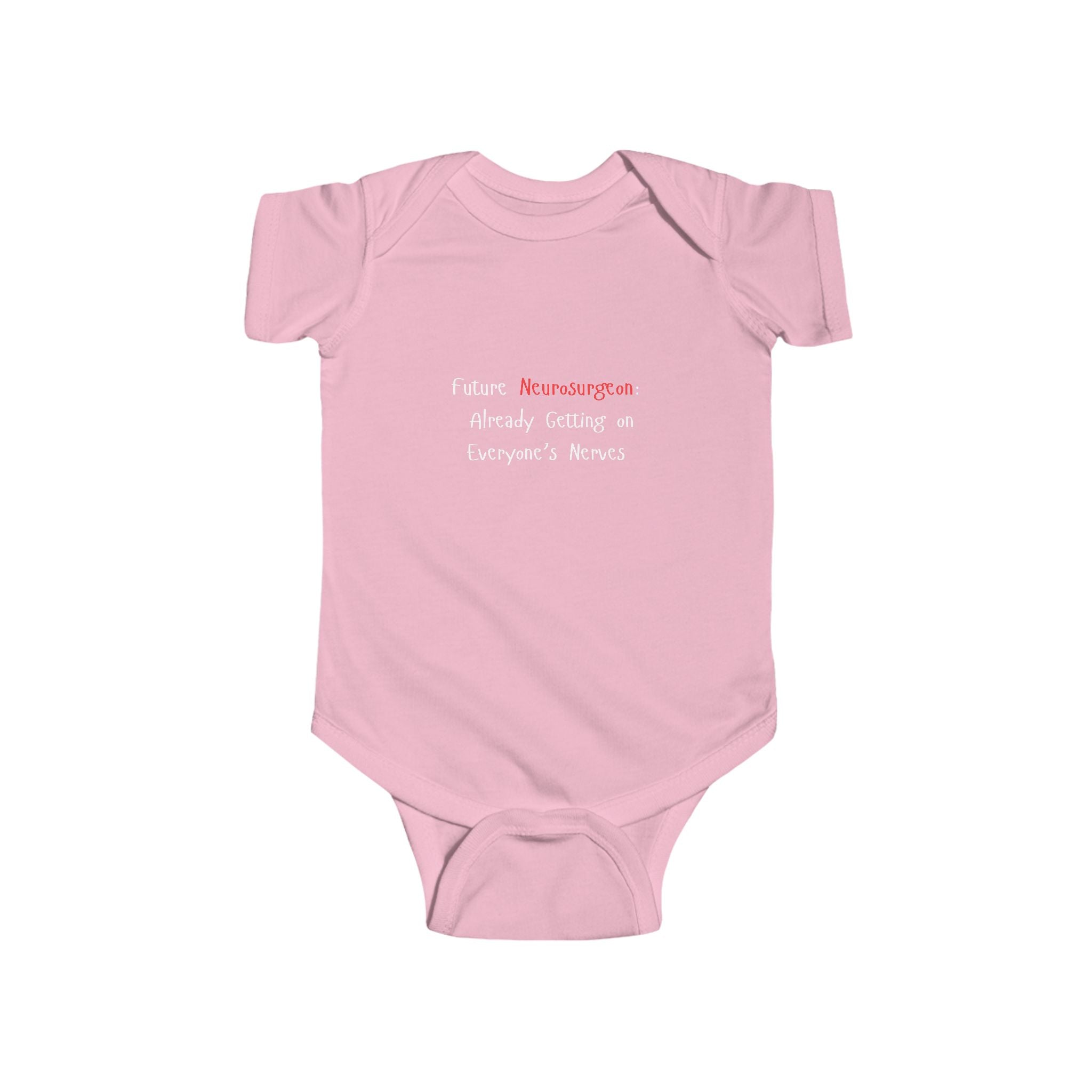 Baby Bodysuit — Future Neurosurgeon, Already Getting on Everyone’s Nerves