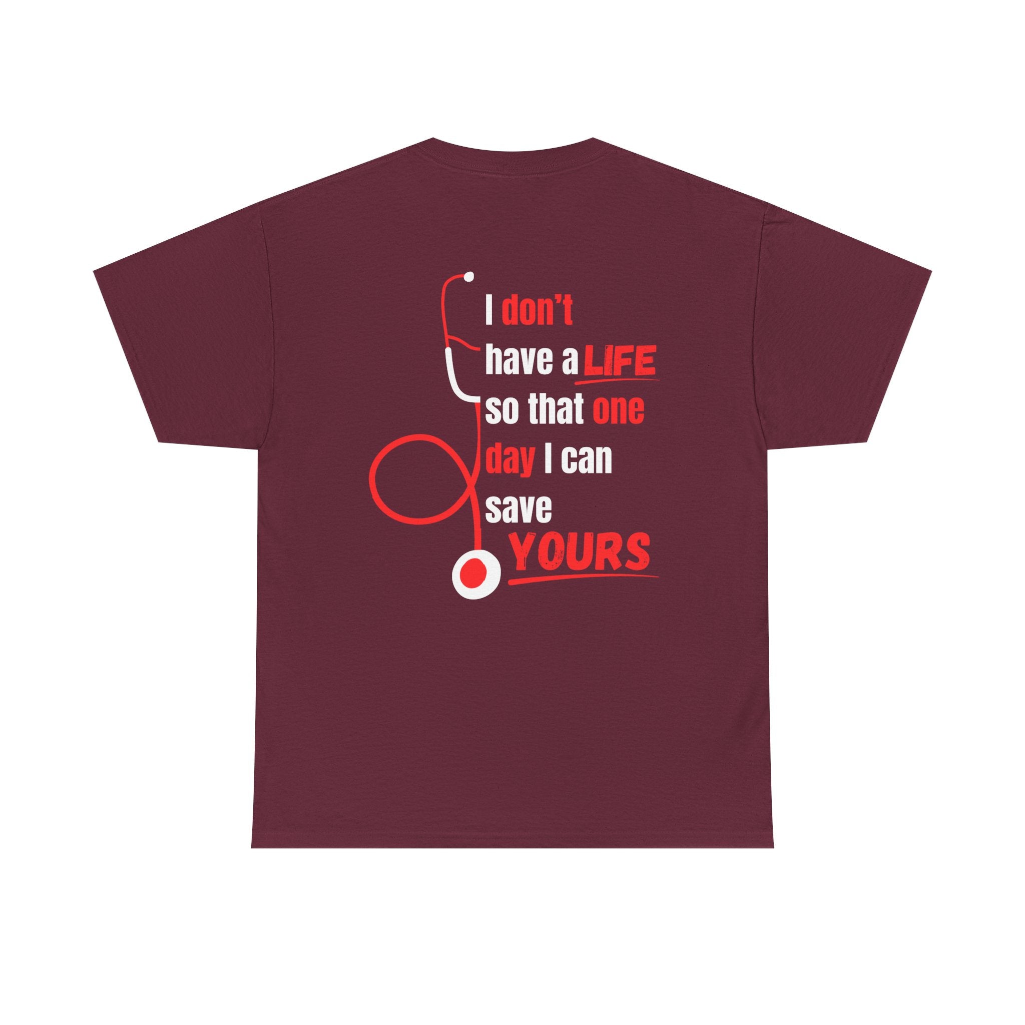 "Why We Do It" Pre Medical T-Shirt